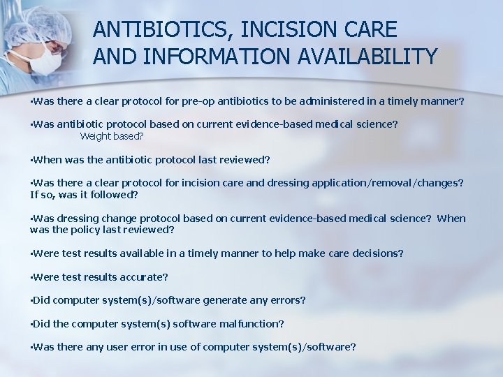 ANTIBIOTICS, INCISION CARE AND INFORMATION AVAILABILITY • Was there a clear protocol for pre-op