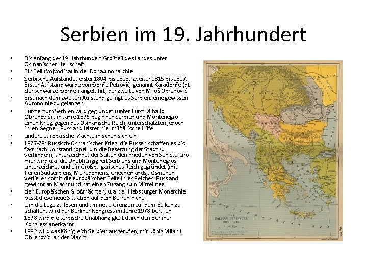 Serbien im 19. Jahrhundert • • • Bis Anfang des 19. Jahrhundert Großteil des