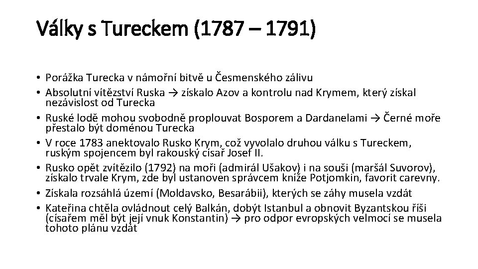 Války s Tureckem (1787 – 1791) • Porážka Turecka v námořní bitvě u Česmenského