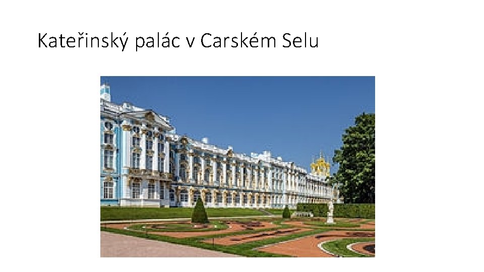 Kateřinský palác v Carském Selu 