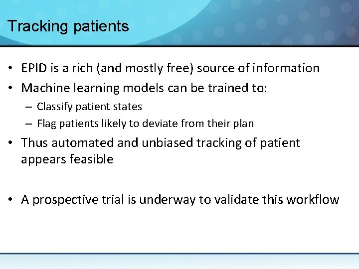 Tracking patients • EPID is a rich (and mostly free) source of information •