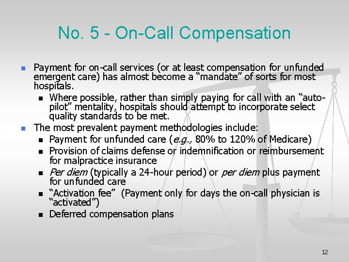 No. 5 - On-Call Compensation n n Payment for on-call services (or at least