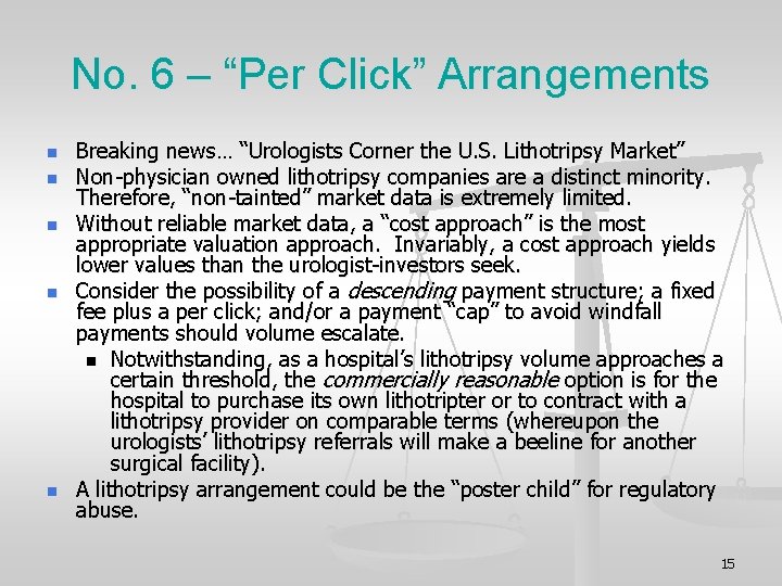 No. 6 – “Per Click” Arrangements n n n Breaking news… “Urologists Corner the
