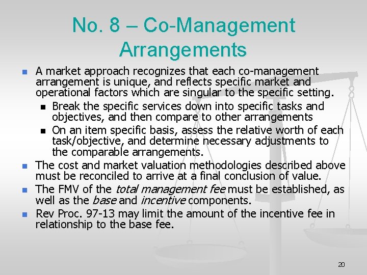 No. 8 – Co-Management Arrangements n n A market approach recognizes that each co-management