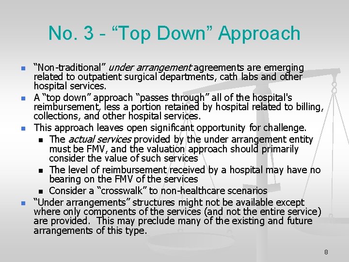 No. 3 - “Top Down” Approach n n “Non-traditional” under arrangement agreements are emerging