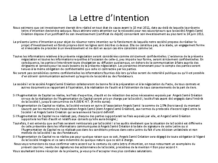 La Lettre d’Intention Nous estimons que cet investissement devrait être réalisé en tout état