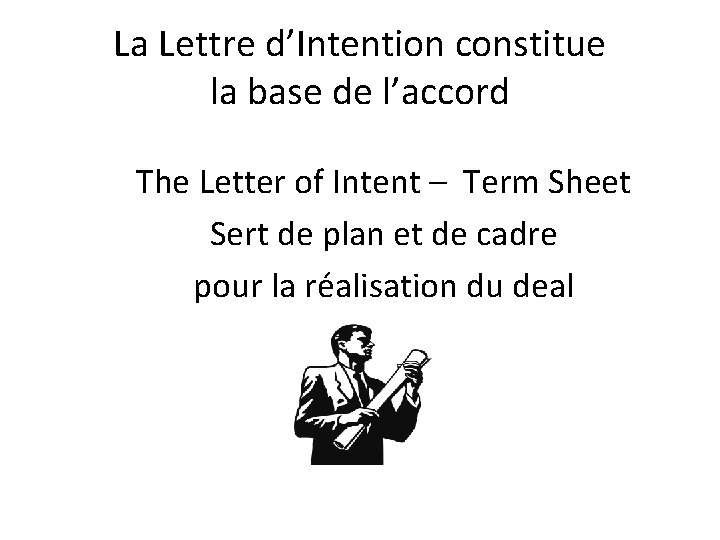 La Lettre d’Intention constitue la base de l’accord The Letter of Intent – Term