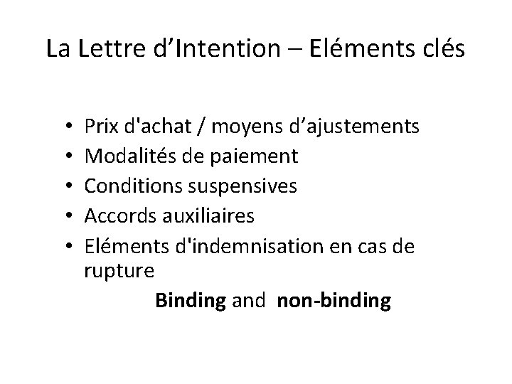 La Lettre d’Intention – Eléments clés • • • Prix d'achat / moyens d’ajustements