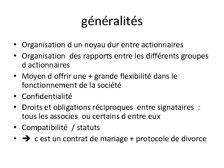 généralités • Organisation d un noyau dur entre actionnaires • Organisation des rapports entre