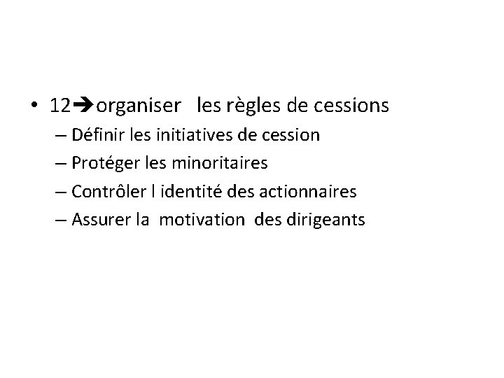  • 12 organiser les règles de cessions – Définir les initiatives de cession