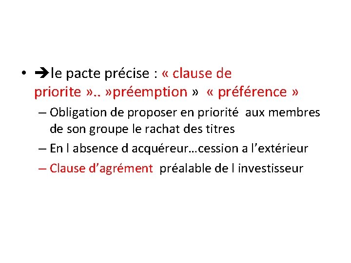  • le pacte précise : « clause de priorite » . . »