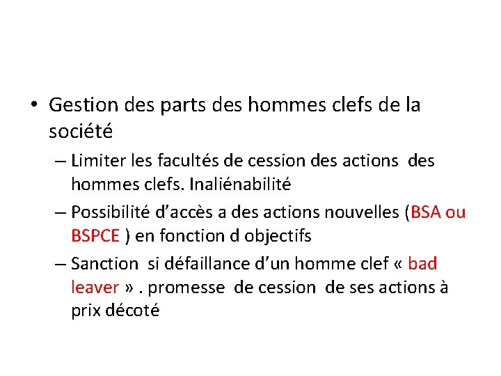  • Gestion des parts des hommes clefs de la société – Limiter les