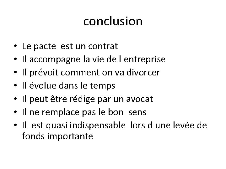 conclusion • • Le pacte est un contrat Il accompagne la vie de l