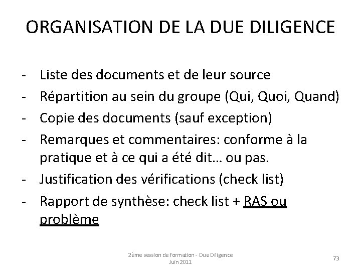 ORGANISATION DE LA DUE DILIGENCE - Liste des documents et de leur source Répartition