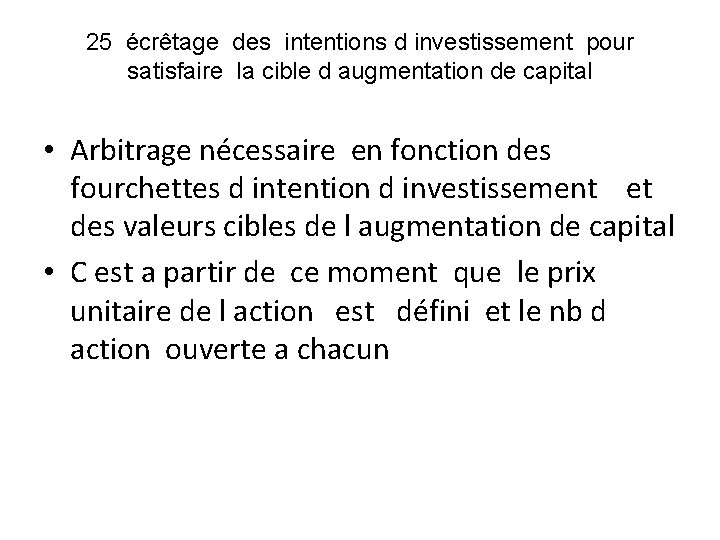 25 écrêtage des intentions d investissement pour satisfaire la cible d augmentation de capital