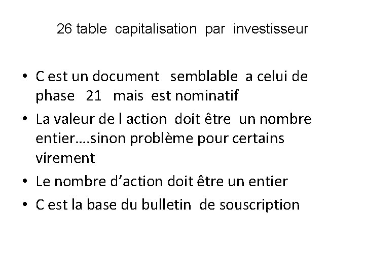 26 table capitalisation par investisseur • C est un document semblable a celui de