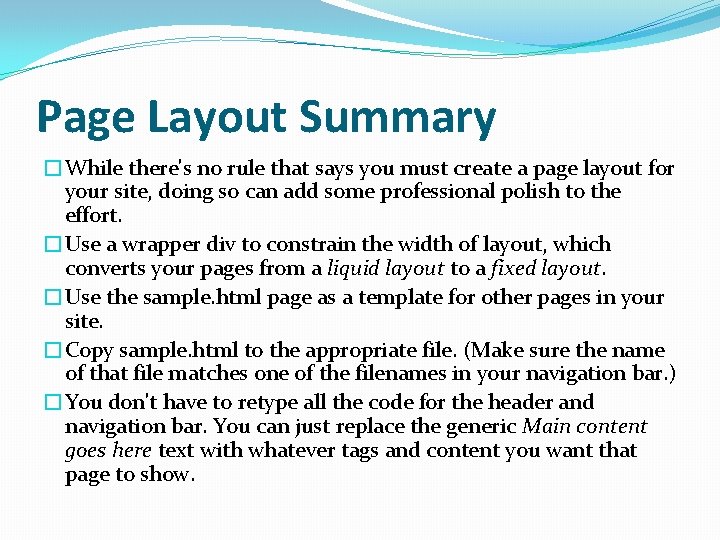 Page Layout Summary �While there's no rule that says you must create a page