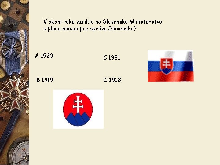 V akom roku vzniklo na Slovensku Ministerstvo s plnou mocou pre správu Slovenska? A