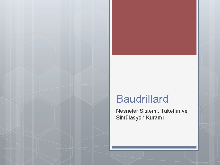 Baudrillard Nesneler Sistemi, Tüketim ve Simülasyon Kuramı 