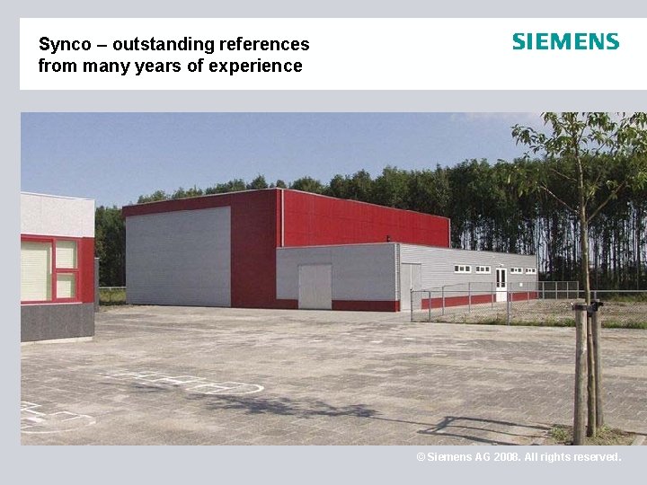 Synco – outstanding references from many years of experience © Siemens AG 2008. All