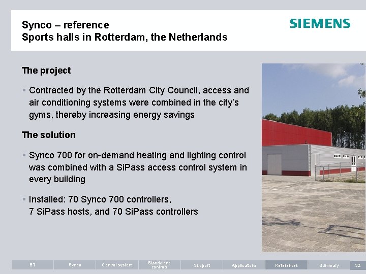 Synco – reference Sports halls in Rotterdam, the Netherlands The project § Contracted by