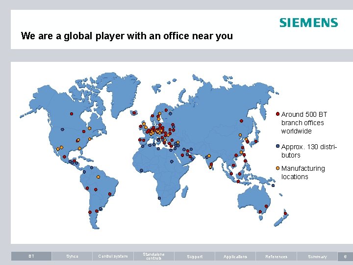 We are a global player with an office near you Around 500 BT branch