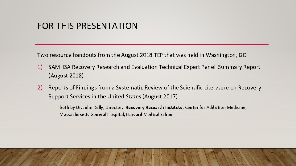 FOR THIS PRESENTATION Two resource handouts from the August 2018 TEP that was held