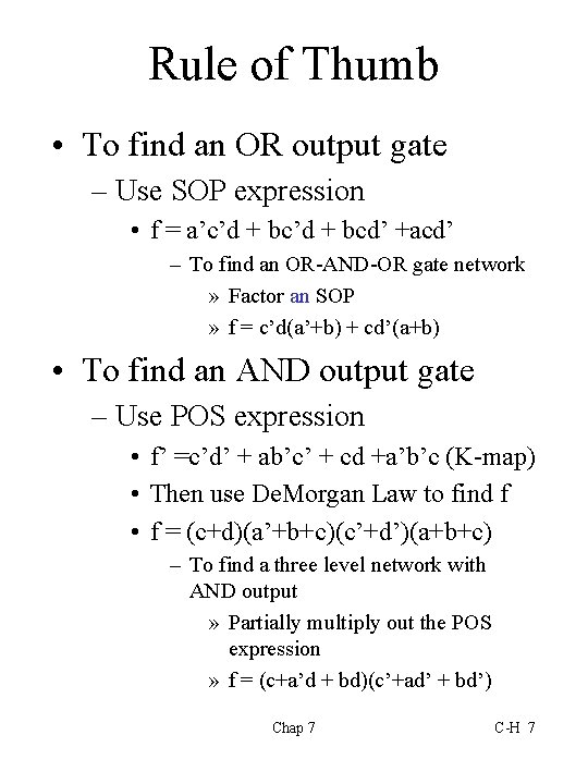 Rule of Thumb • To find an OR output gate – Use SOP expression