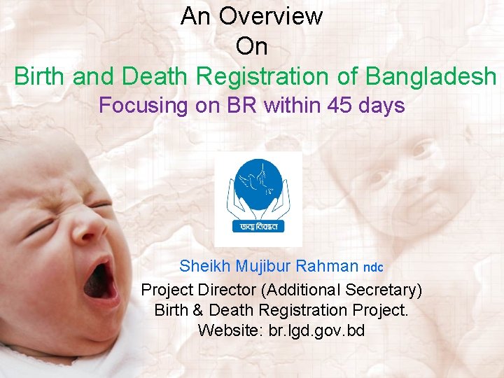 An Overview On Birth and Death Registration of Bangladesh Focusing on BR within 45