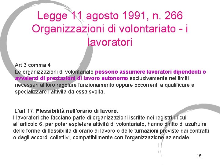 Legge 11 agosto 1991, n. 266 Organizzazioni di volontariato - i lavoratori Art 3