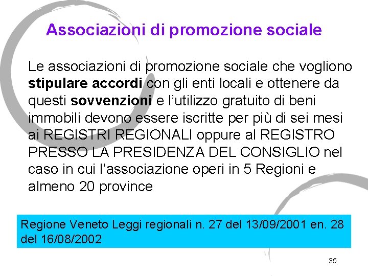 Associazioni di promozione sociale Le associazioni di promozione sociale che vogliono stipulare accordi con