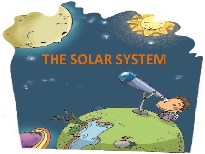 THE SOLAR SYSTEM 