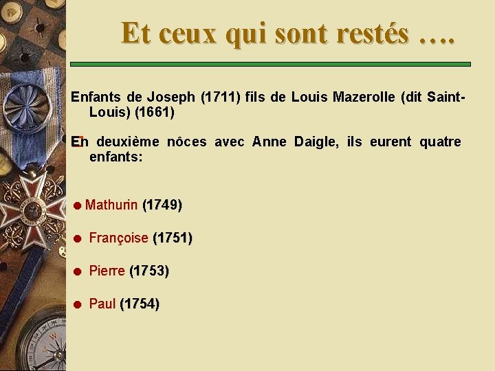 Et ceux qui sont restés …. Enfants de Joseph (1711) fils de Louis Mazerolle