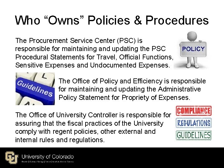 Who “Owns” Policies & Procedures The Procurement Service Center (PSC) is responsible for maintaining Who “Owns” Policies & Procedures The Procurement Service Center (PSC) is responsible for maintaining