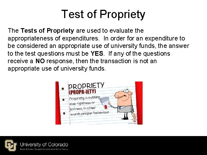 Test of Propriety The Tests of Propriety are used to evaluate the appropriateness of Test of Propriety The Tests of Propriety are used to evaluate the appropriateness of