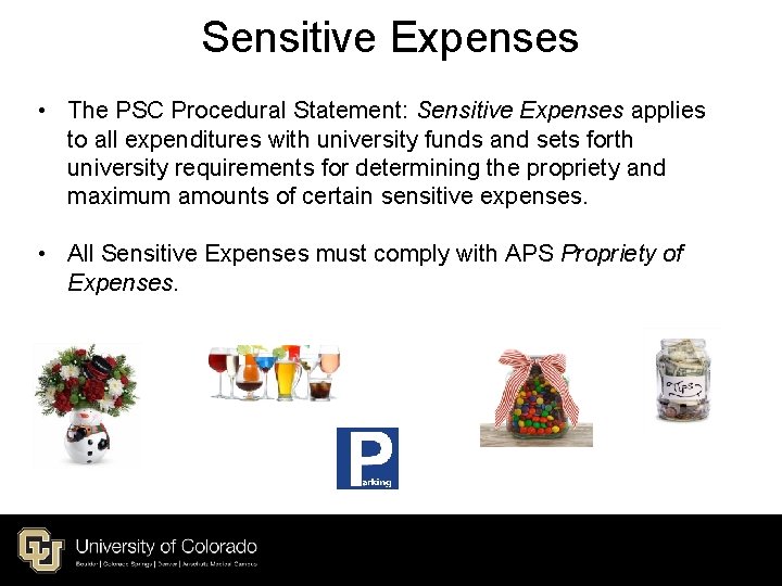 Sensitive Expenses • The PSC Procedural Statement: Sensitive Expenses applies to all expenditures with Sensitive Expenses • The PSC Procedural Statement: Sensitive Expenses applies to all expenditures with