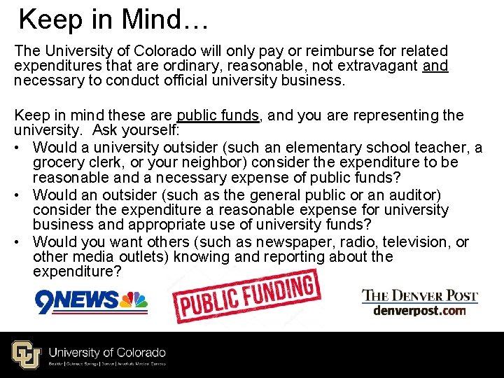 Keep in Mind… The University of Colorado will only pay or reimburse for related Keep in Mind… The University of Colorado will only pay or reimburse for related