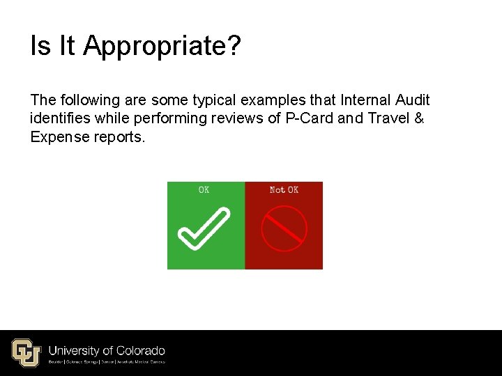 Is It Appropriate? The following are some typical examples that Internal Audit identifies while Is It Appropriate? The following are some typical examples that Internal Audit identifies while