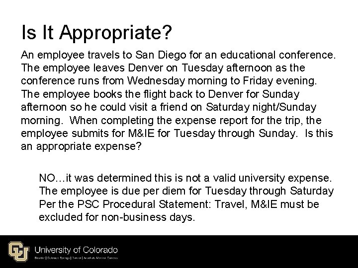 Is It Appropriate? An employee travels to San Diego for an educational conference. The Is It Appropriate? An employee travels to San Diego for an educational conference. The