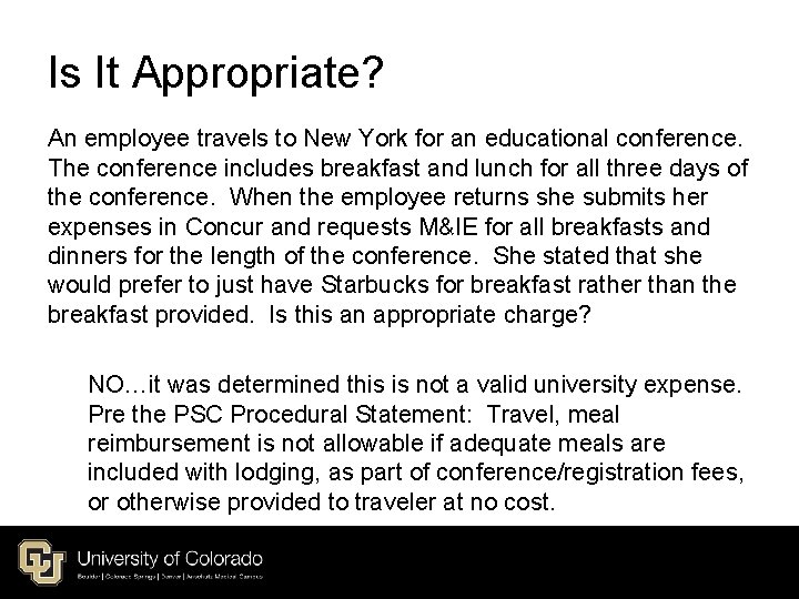 Is It Appropriate? An employee travels to New York for an educational conference. The Is It Appropriate? An employee travels to New York for an educational conference. The