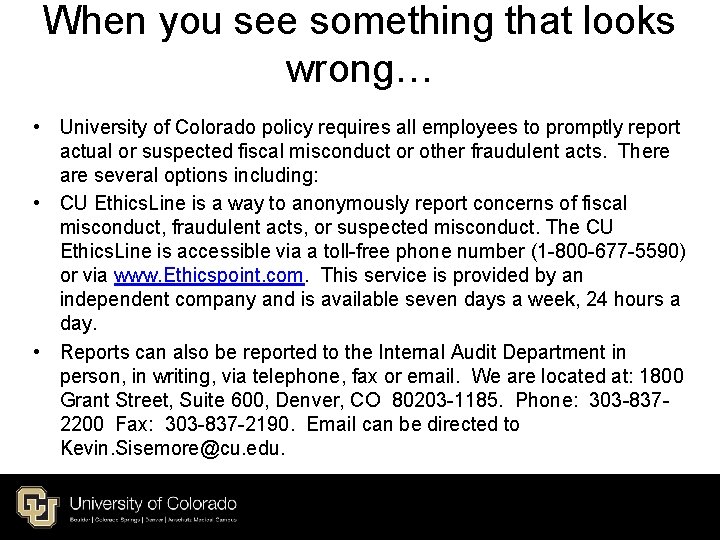 When you see something that looks wrong… • University of Colorado policy requires all When you see something that looks wrong… • University of Colorado policy requires all