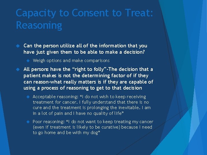 Capacity to Consent to Treat: Reasoning Can the person utilize all of the information