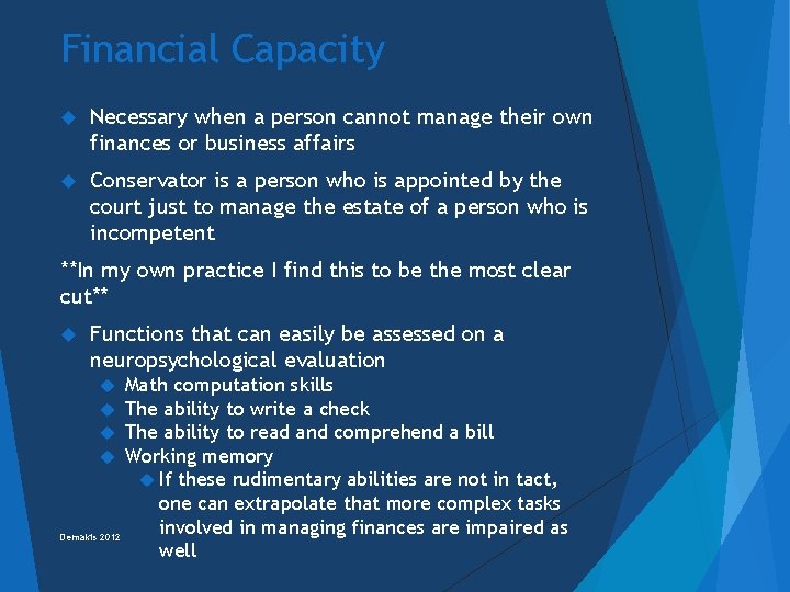 Financial Capacity Necessary when a person cannot manage their own finances or business affairs