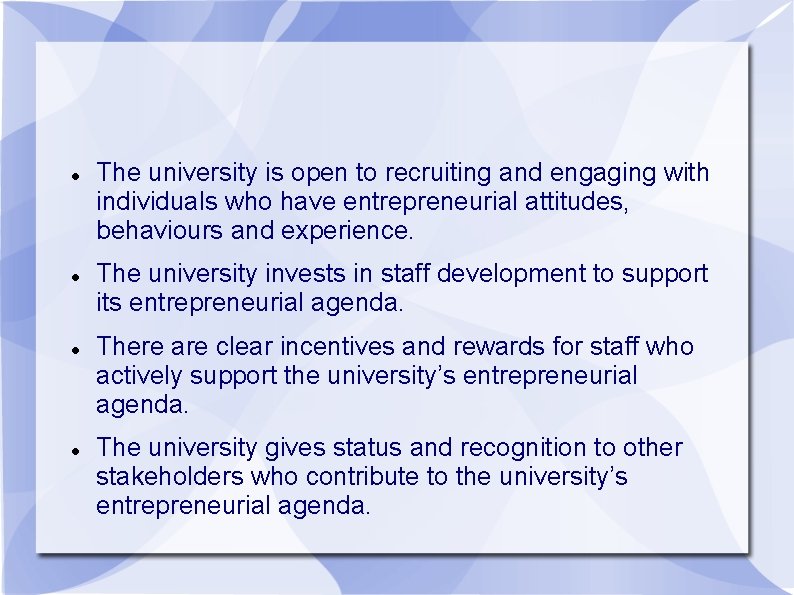  The university is open to recruiting and engaging with individuals who have entrepreneurial