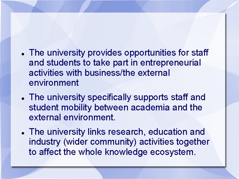  The university provides opportunities for staff and students to take part in entrepreneurial