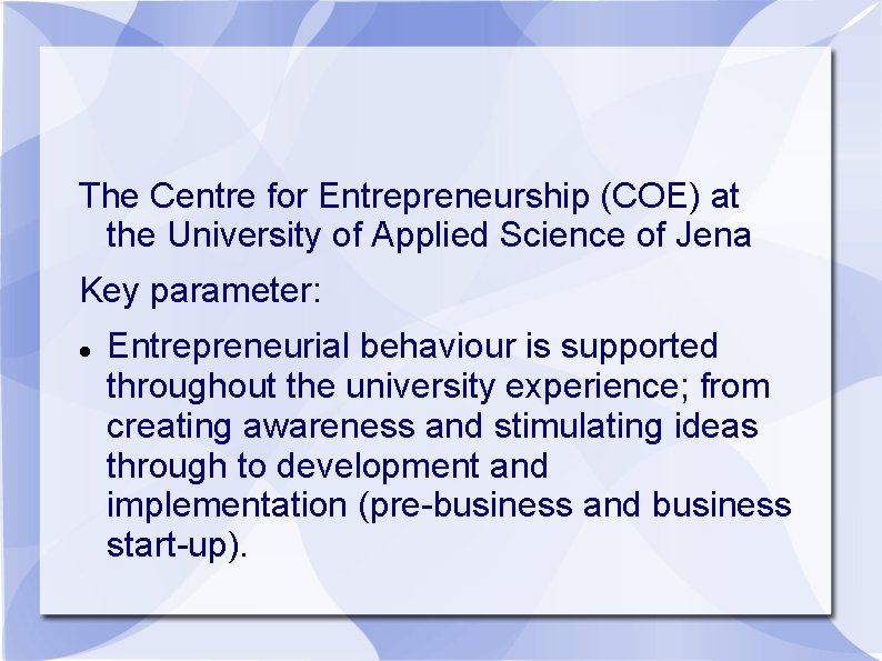 The Centre for Entrepreneurship (COE) at the University of Applied Science of Jena Key