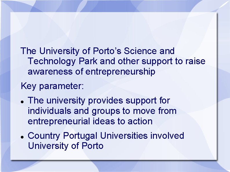 The University of Porto’s Science and Technology Park and other support to raise awareness