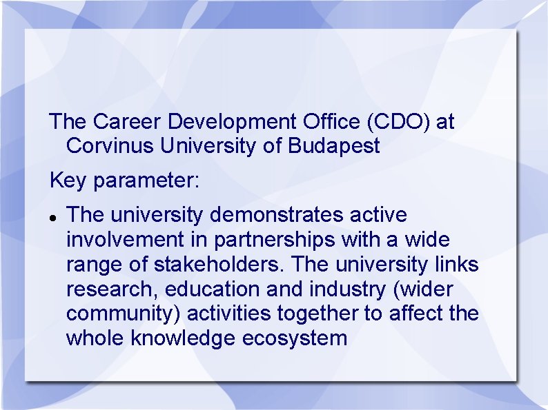 The Career Development Office (CDO) at Corvinus University of Budapest Key parameter: The university