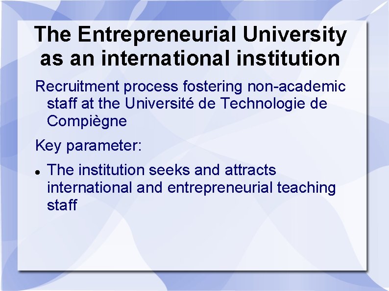 The Entrepreneurial University as an international institution Recruitment process fostering non-academic staff at the