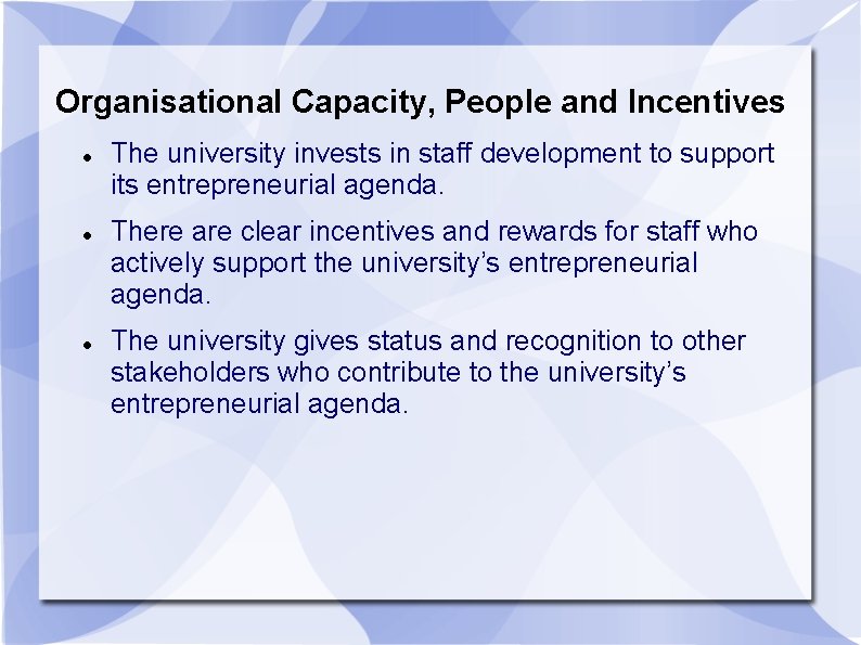 Organisational Capacity, People and Incentives The university invests in staff development to support its